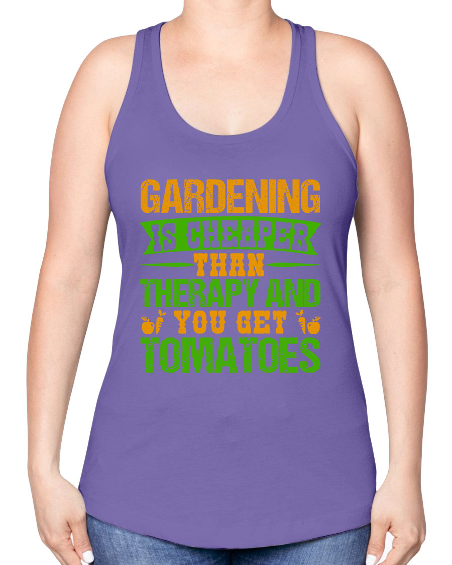 A stylish racerback tank top featuring the phrase 'Gardening is cheaper than therapy', perfect for gardening enthusiasts.