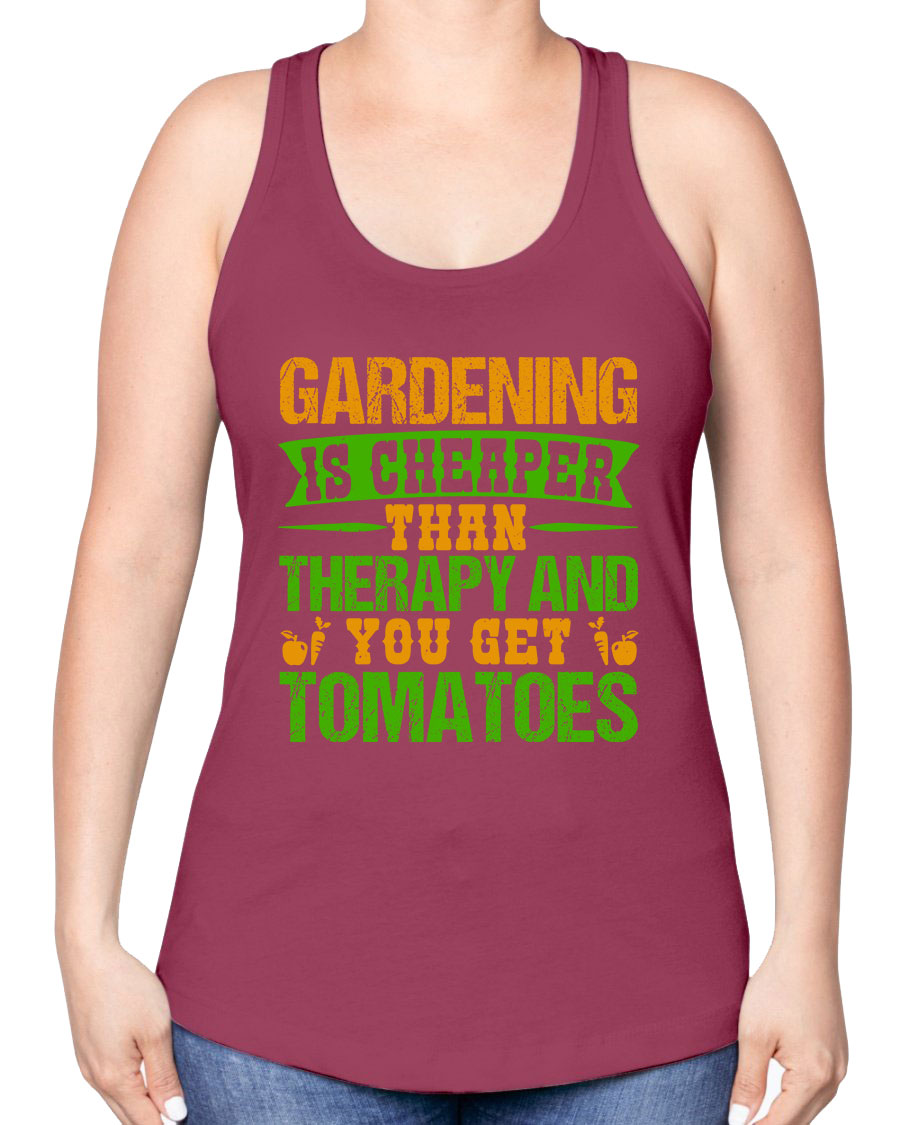 A stylish racerback tank top featuring the phrase 'Gardening is cheaper than therapy', perfect for gardening enthusiasts.