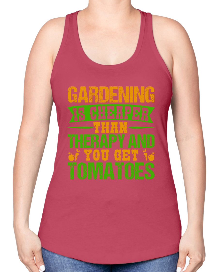 A stylish racerback tank top featuring the phrase 'Gardening is cheaper than therapy', perfect for gardening enthusiasts.