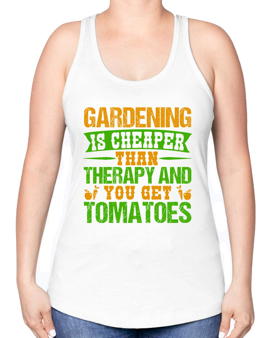 A stylish racerback tank top featuring the phrase 'Gardening is cheaper than therapy', perfect for gardening enthusiasts.
