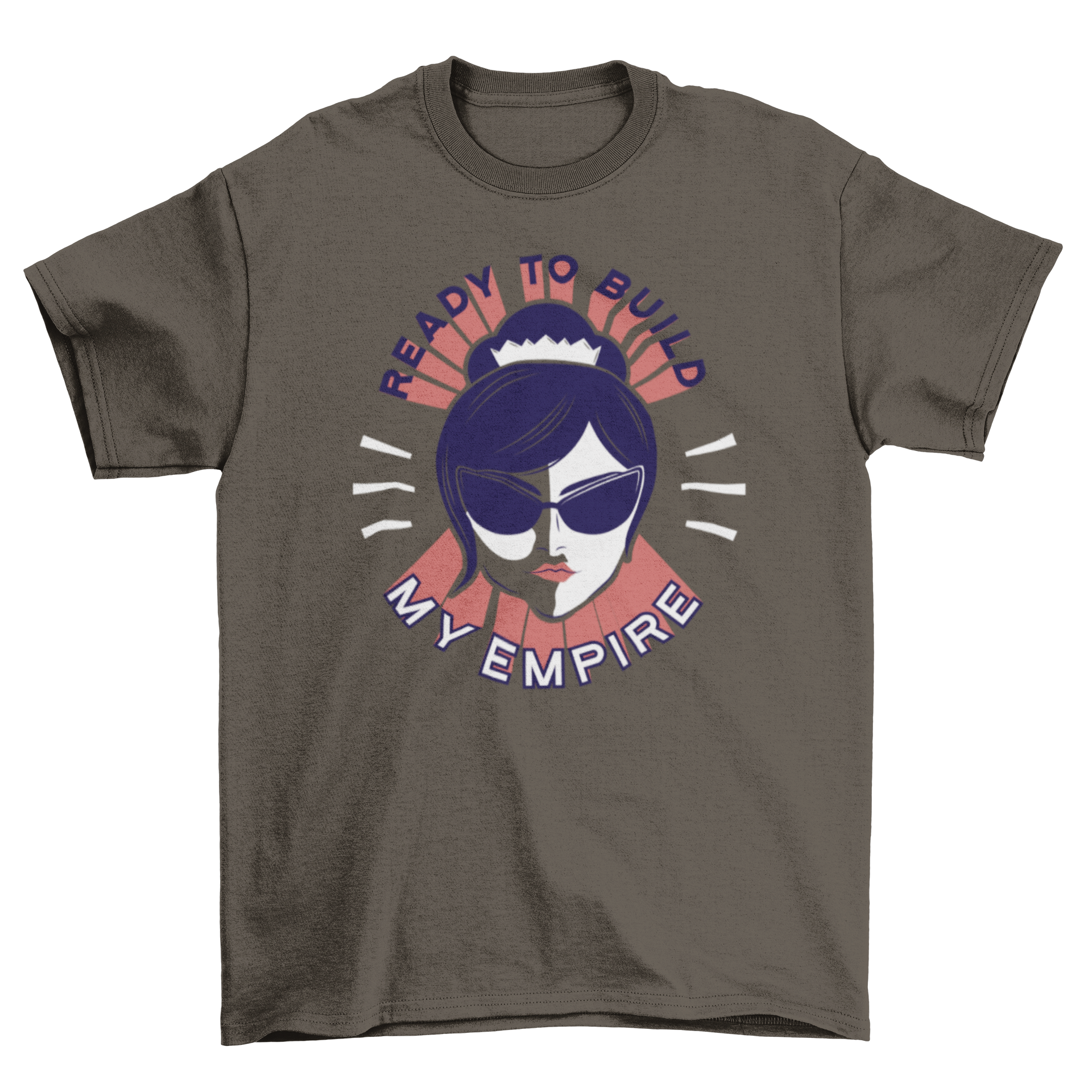 Stylish t-shirt featuring a woman with sunglasses and the quote 'Ready to build my empire'.