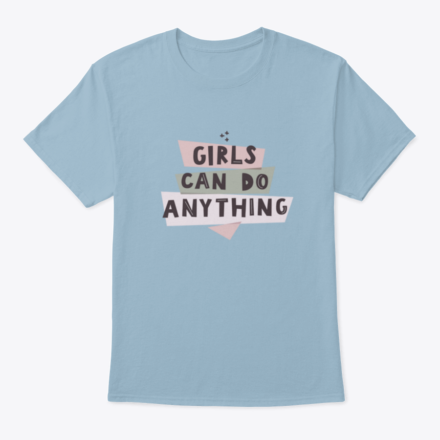 Colorful Girls Can Do Anything shirt featuring a feminist quote, made from 100% cotton with a classic fit.