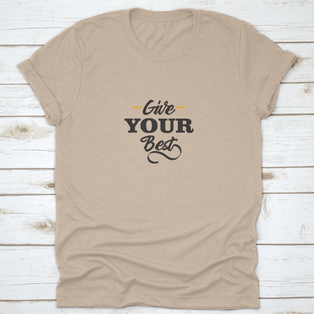 Motivational quote typography on a soft cotton fabric, showcasing inspiring lettering in a classic fit design.