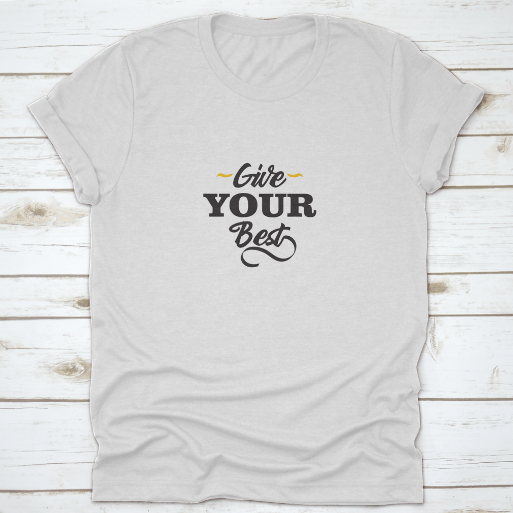 Motivational quote typography on a soft cotton fabric, showcasing inspiring lettering in a classic fit design.