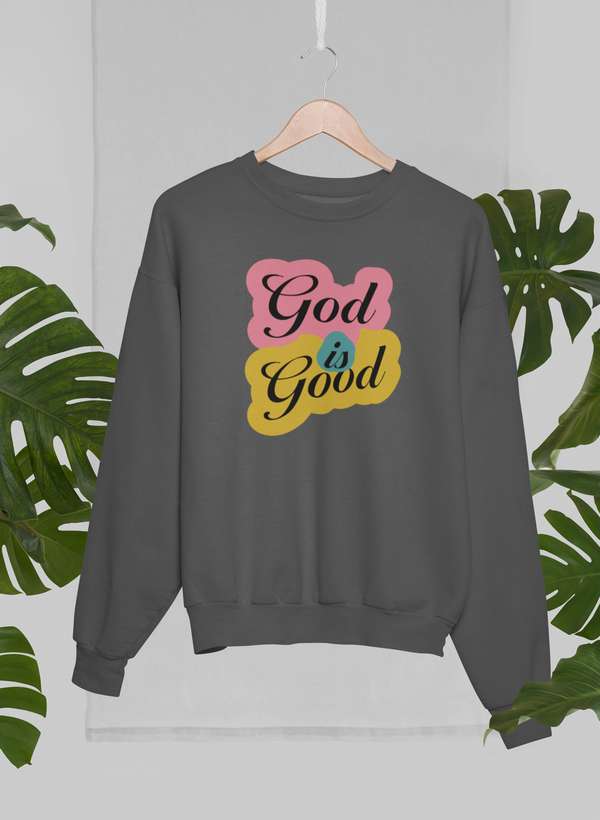 God Is Good New Sweat Shirt featuring a cozy fleece lining and adjustable cuffs, designed for comfort and style.