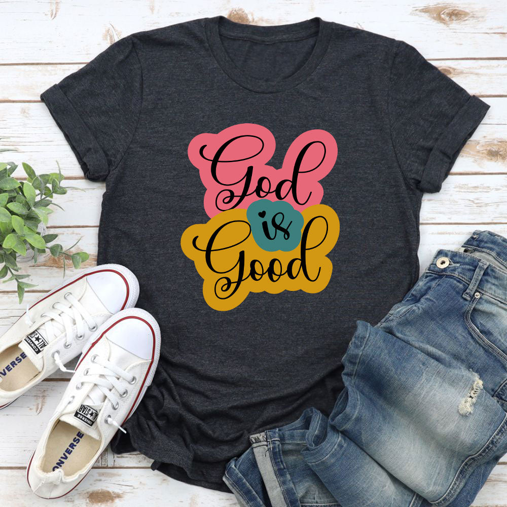 A stylish God Is Good T-Shirt made from soft cotton, featuring a positive message printed on the front.