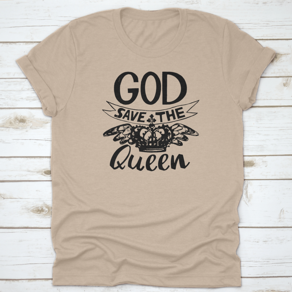 A stylish t-shirt featuring hand-drawn lettering that says 'God Save The Queen', made from 100% cotton with a classic fit.