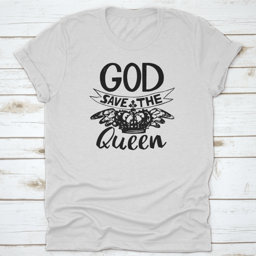 A stylish t-shirt featuring hand-drawn lettering that says 'God Save The Queen', made from 100% cotton with a classic fit.