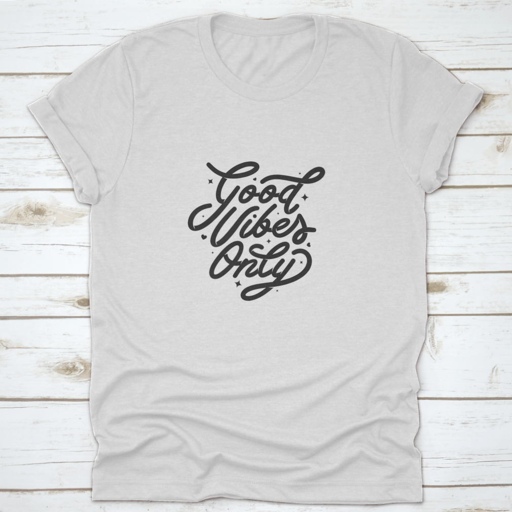 Good Vibes Only T-Shirt featuring an inspirational quote design, made from soft cotton fabric.