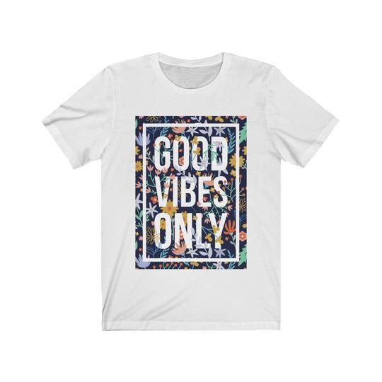 A stylish Good Vibes Only T-Shirt made from 100% cotton, featuring a classic fit and available in various colors.