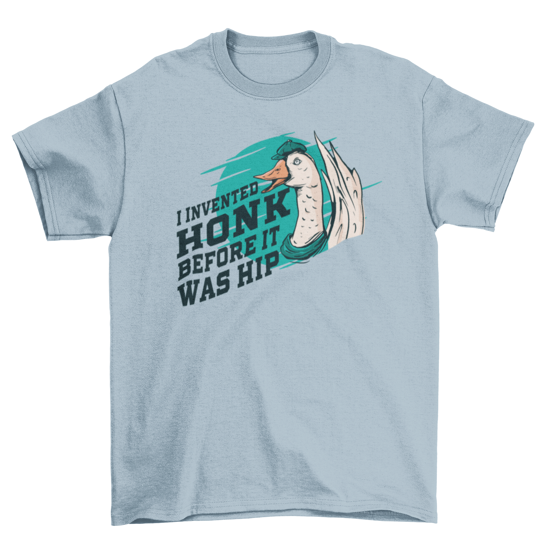 A humorous t-shirt featuring a goose graphic and the quote 'I INVENTED HONK BEFORE IT WAS HIP.'