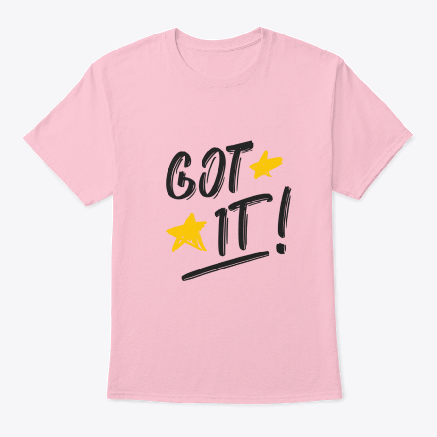 Got It Hand Drawn Modern Brush Lettering Text design on a white background, showcasing stylish lettering and comfortable fabric.