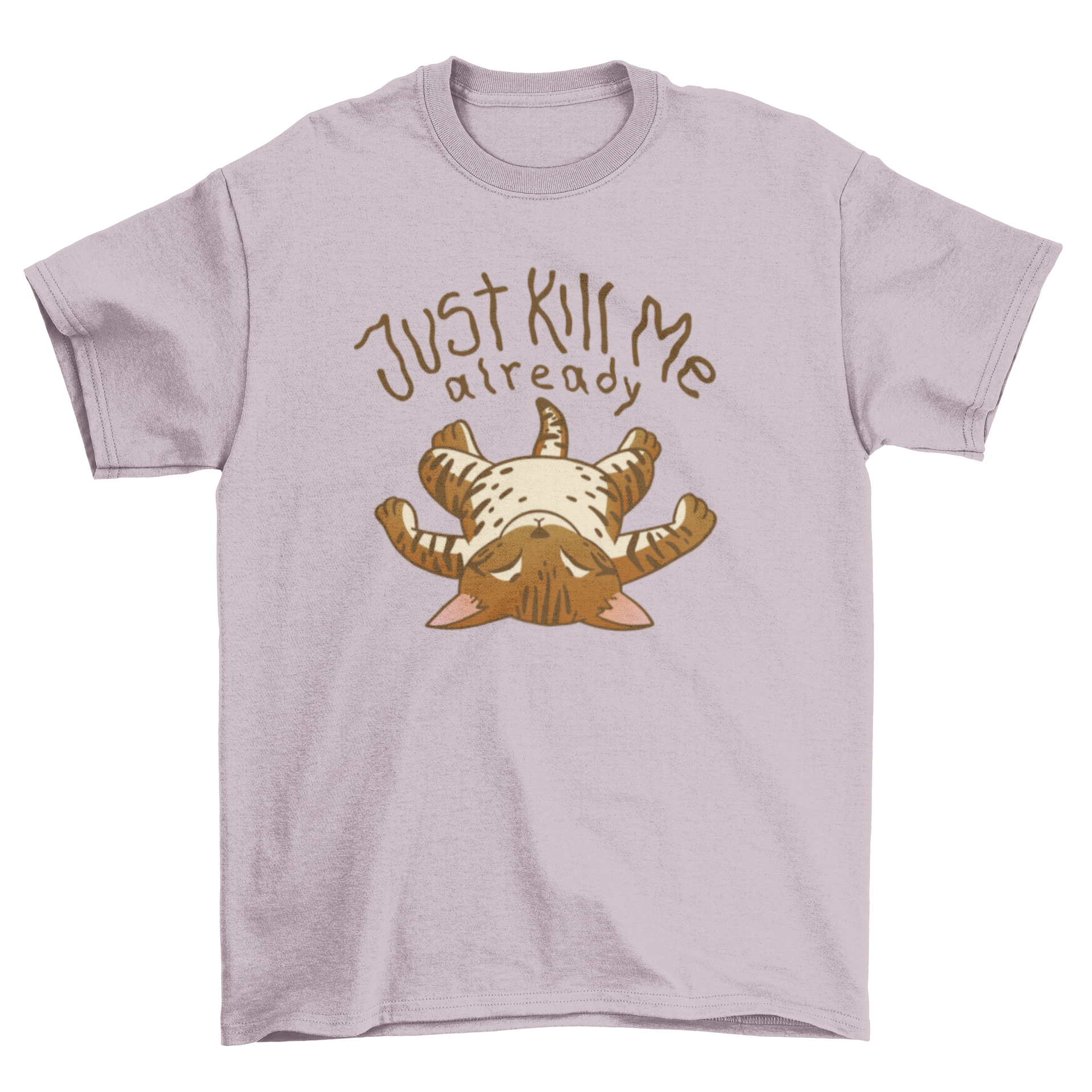 A humorous t-shirt featuring a sad lying cat with the quote 'Just kill me already', perfect for cat lovers.