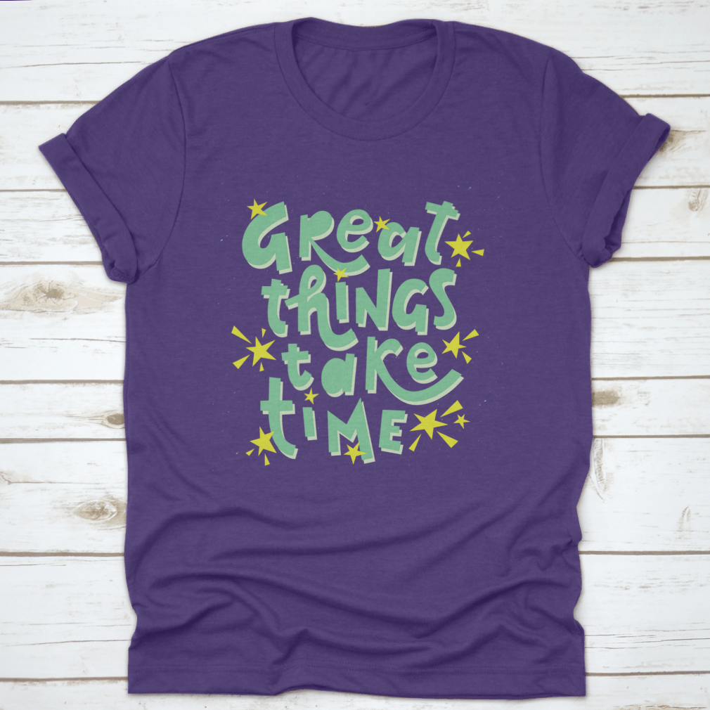 Great Things Take Time Motivational Quote Design T-Shirt in grey, showcasing a classic fit and inspirational text.
