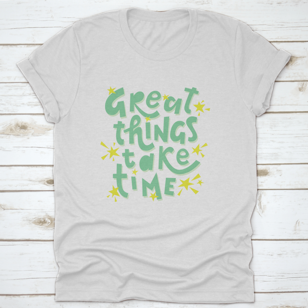 Great Things Take Time Motivational Quote Design T-Shirt in grey, showcasing a classic fit and inspirational text.