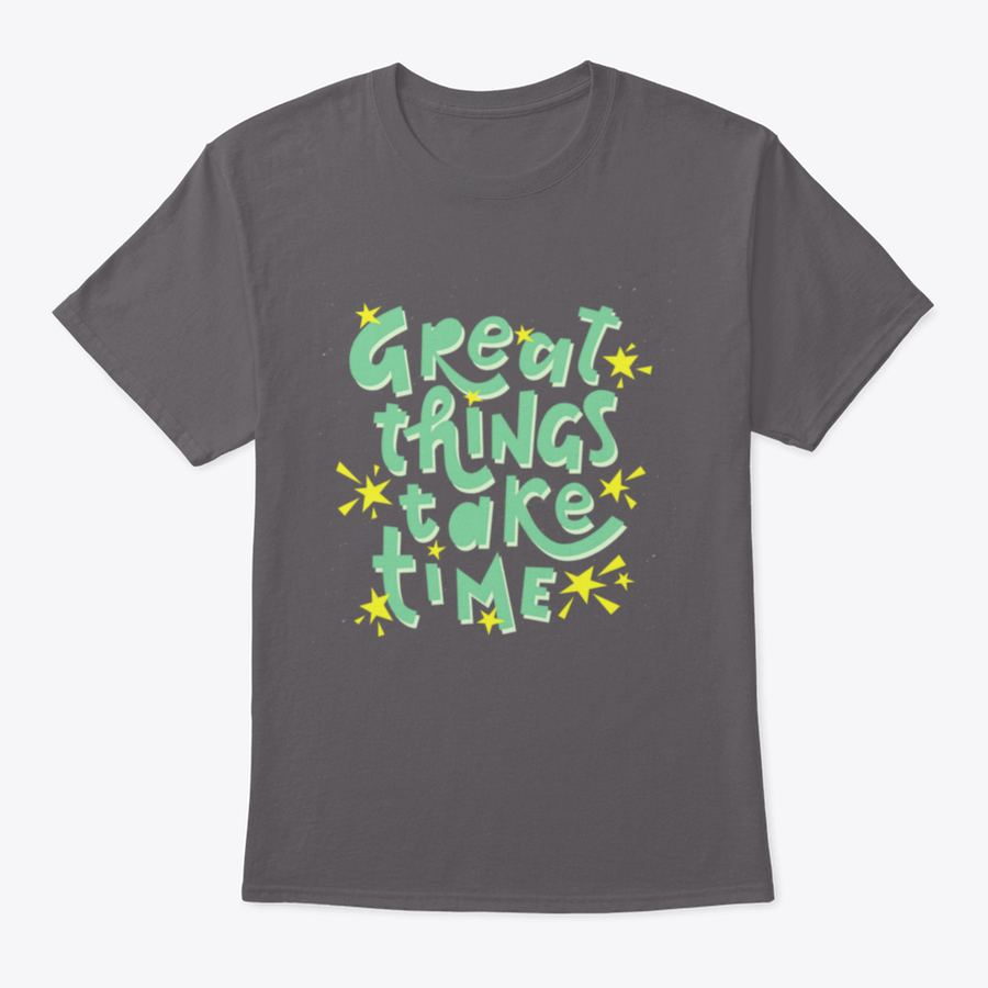 Great Things Take Time Motivational Quote Design T-Shirt in grey, showcasing a classic fit and inspirational text.