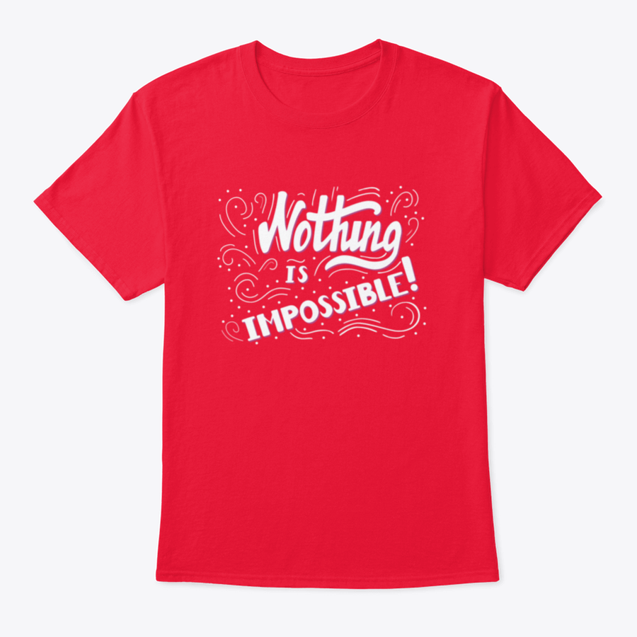 Hand Drawn Motivational Quote Lettering t-shirt featuring 'Nothing Is Impossible' design, made from soft cotton fabric.