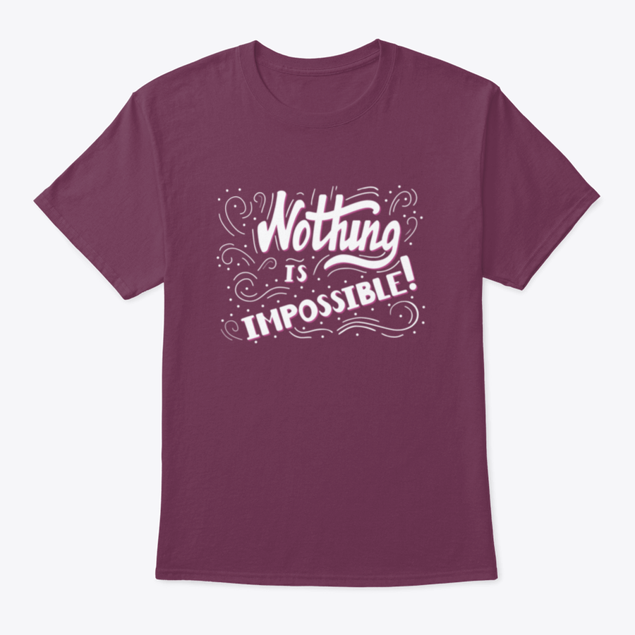 Hand Drawn Motivational Quote Lettering t-shirt featuring 'Nothing Is Impossible' design, made from soft cotton fabric.