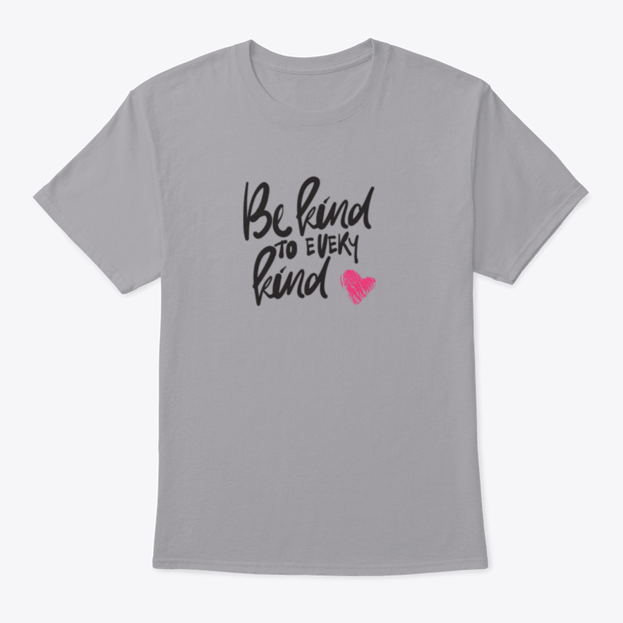 A stylish t-shirt featuring hand lettering design 'Be Kind To Every Kind', made from soft cotton fabric.