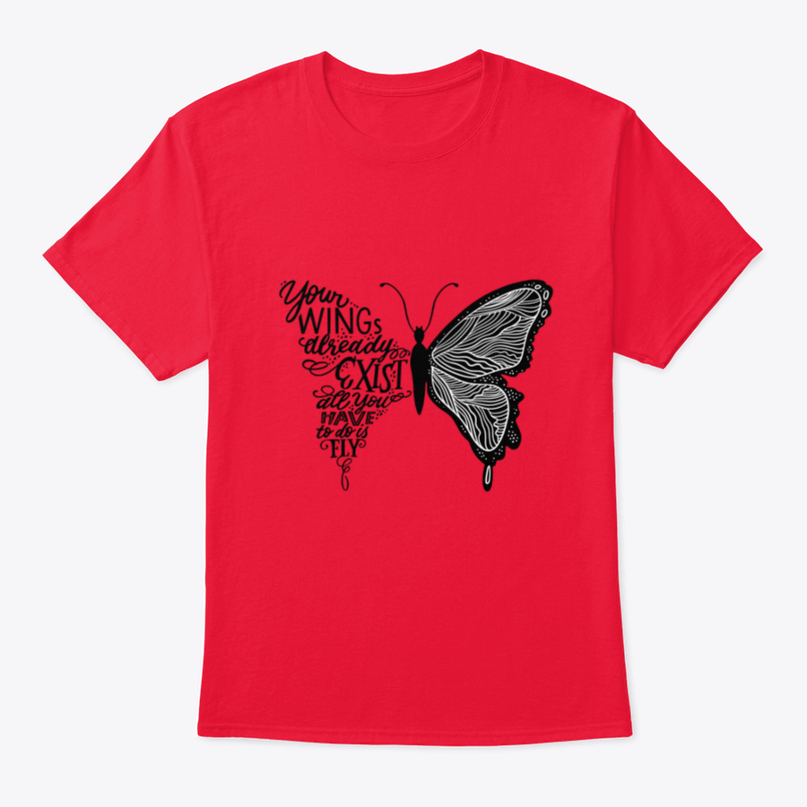 A stylish t-shirt featuring hand lettering in a butterfly silhouette design, showcasing the phrase 'Your Wings Already Exists All' on a soft fabric.
