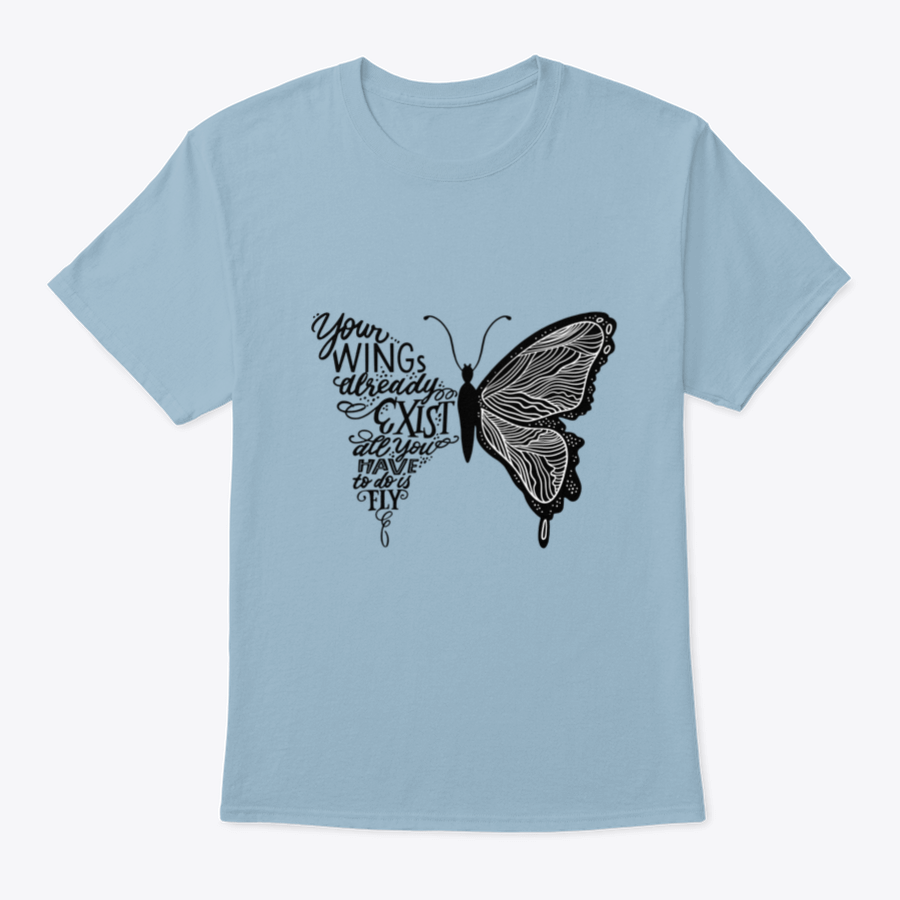 A stylish t-shirt featuring hand lettering in a butterfly silhouette design, showcasing the phrase 'Your Wings Already Exists All' on a soft fabric.