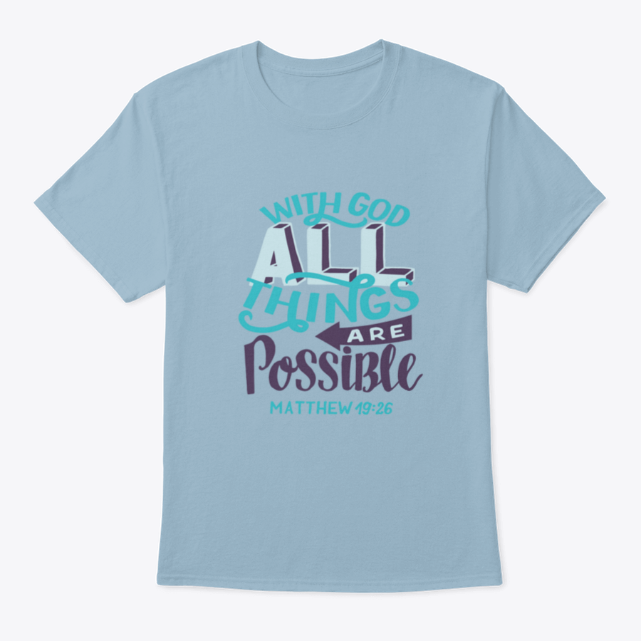 A stylish t-shirt featuring hand lettering of the Bible verse 'With God All Things Are Possible', showcasing a classic fit and soft fabric.