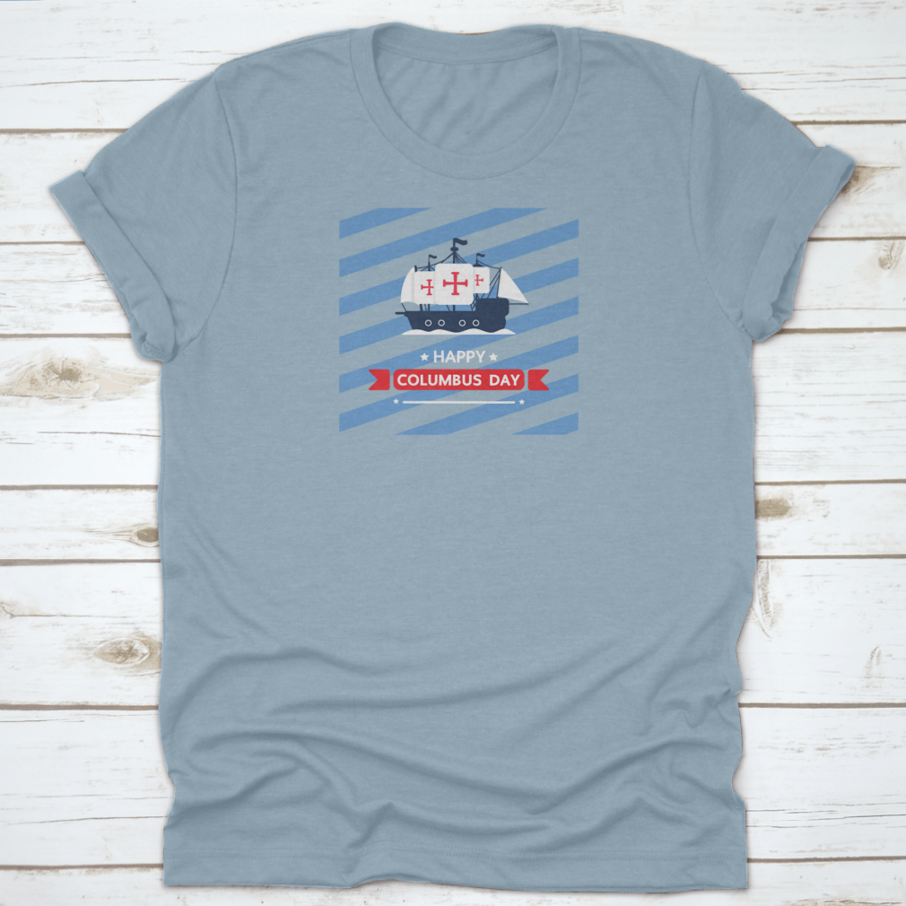 Happy Columbus Day shirt design featuring a classic fit, made from 100% cotton, ideal for holiday celebrations.