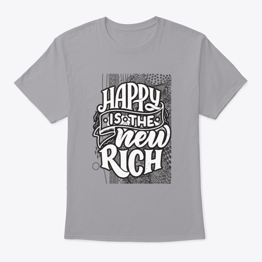 A soft cotton t-shirt featuring the inspirational phrase 'Happy Is The New Rich' in a stylish design, perfect for casual wear.
