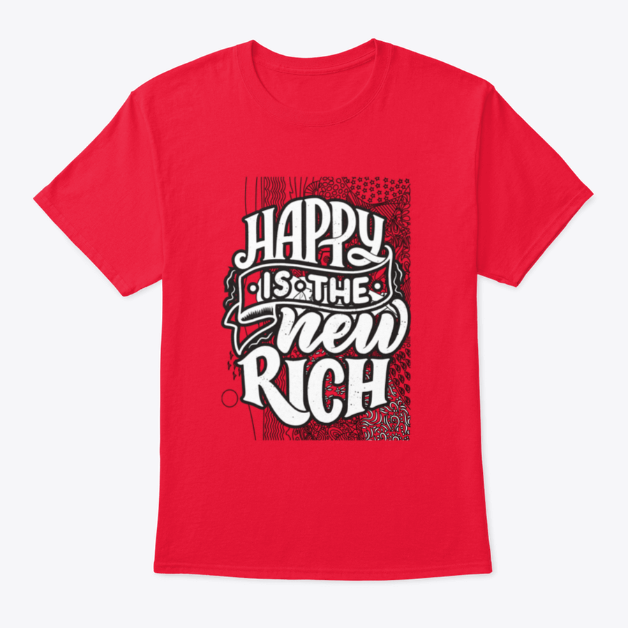 A soft cotton t-shirt featuring the inspirational phrase 'Happy Is The New Rich' in a stylish design, perfect for casual wear.