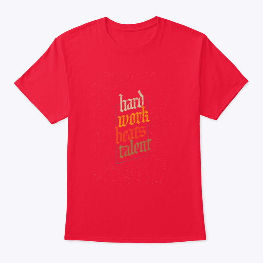 A soft cotton t-shirt featuring the motivational phrase 'Hard Work Beats Talent' designed for the chosen, blessed, forgiven, and redeemed.