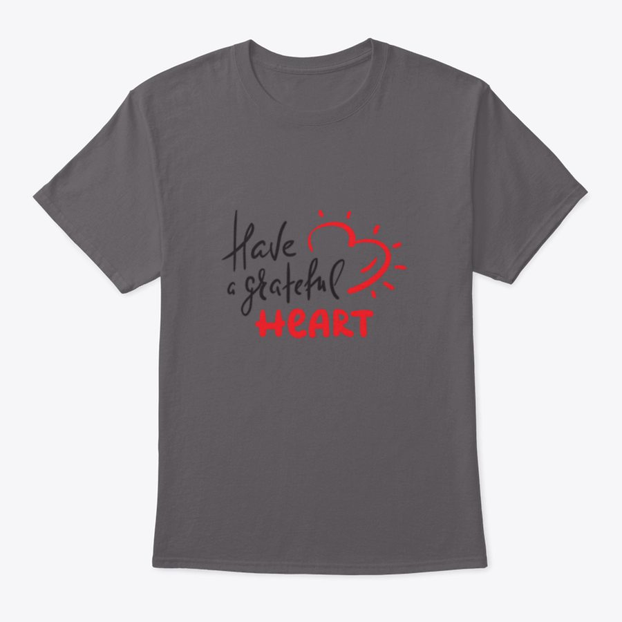 Have A Grateful Heart Simple Design T-Shirt in soft cotton, featuring a classic fit and a heartfelt message.