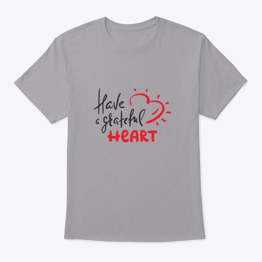 Have A Grateful Heart Simple Design T-Shirt in soft cotton, featuring a classic fit and a heartfelt message.
