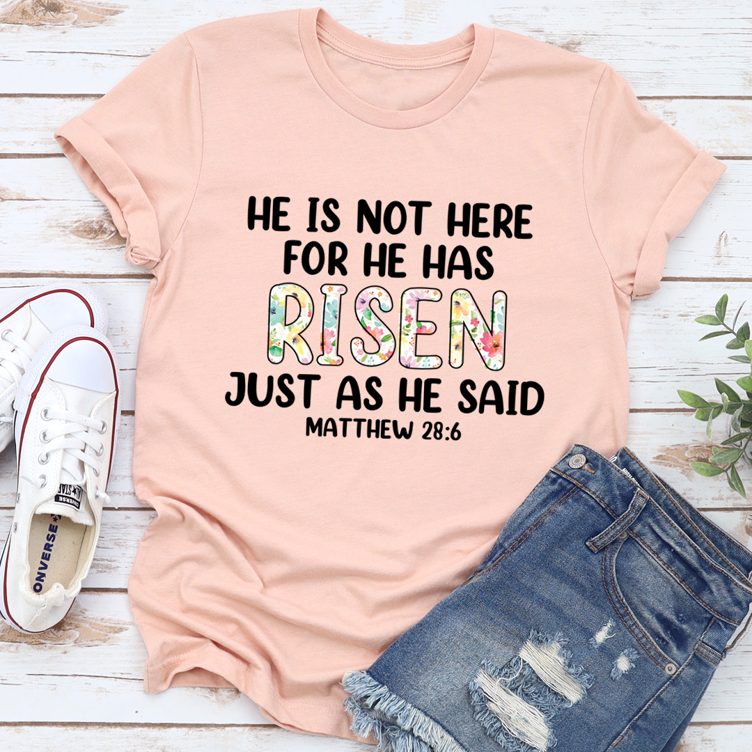 He Is Not Here For He Has Risen T-Shirt displayed on a mannequin, showcasing its soft cotton fabric and vibrant print.