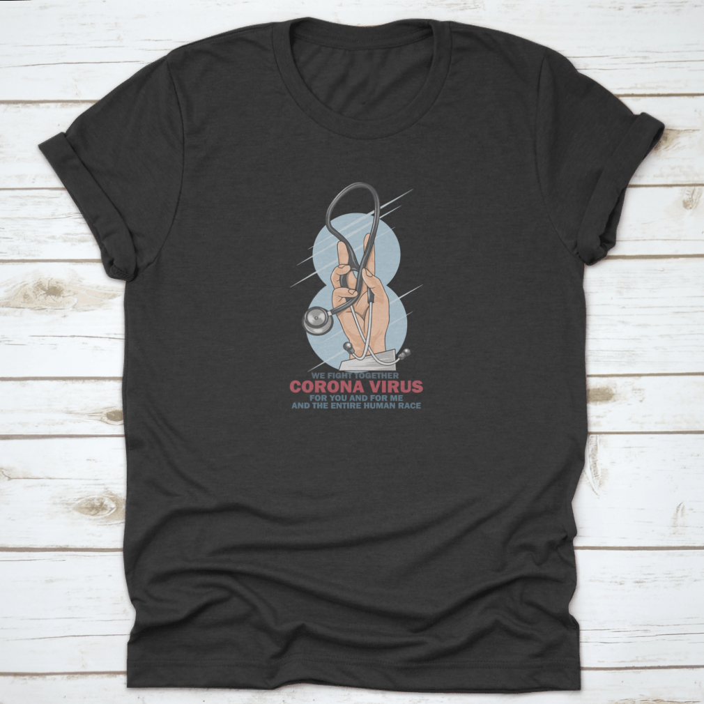 Health Care Unit T-Shirt featuring 'We Fight Together Corona' text, made from 100% cotton, showcasing a classic fit and midweight fabric.