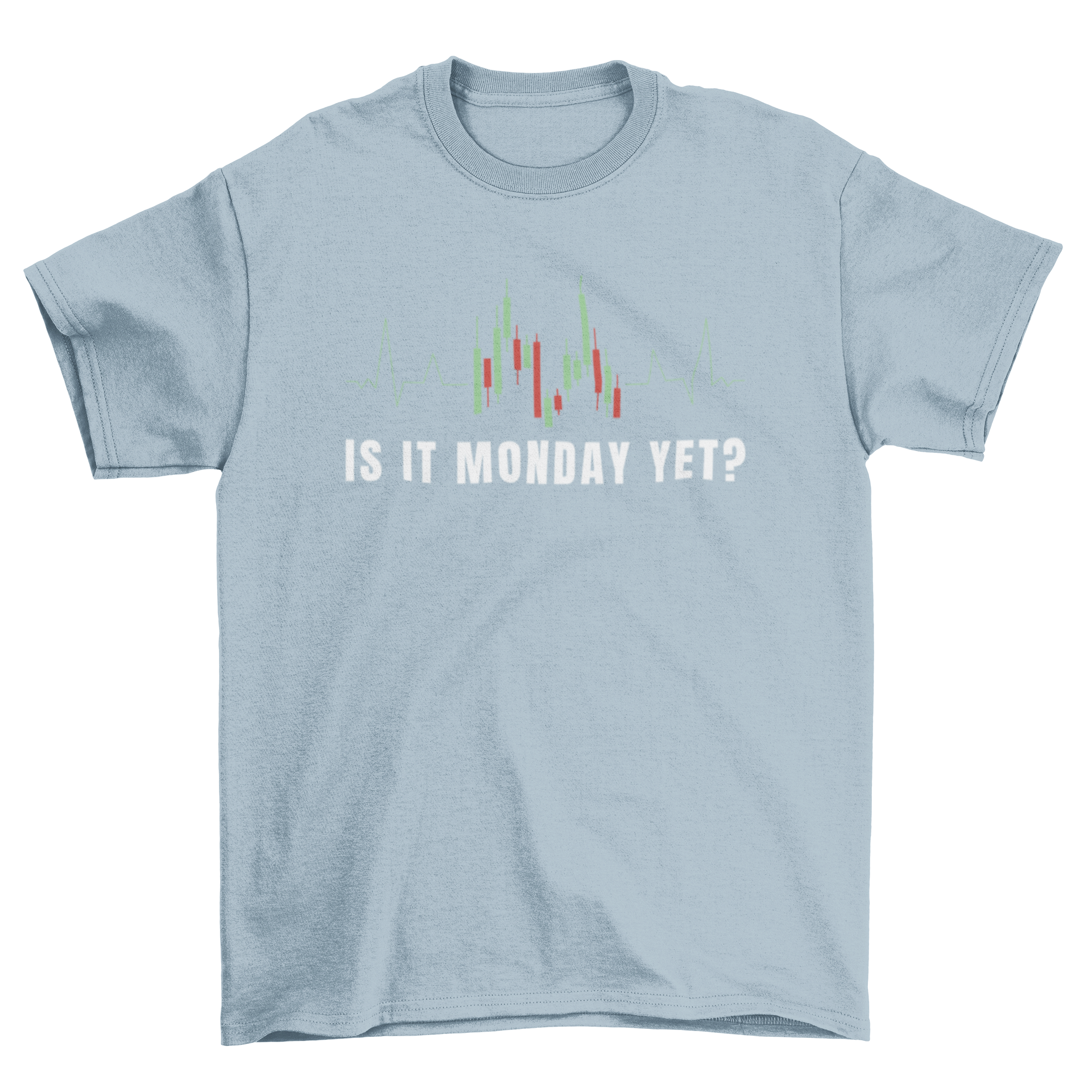 Heartbeat trading graphic t-shirt featuring a heartbeat line as a trading graph and the quote 'Is it Monday yet?'