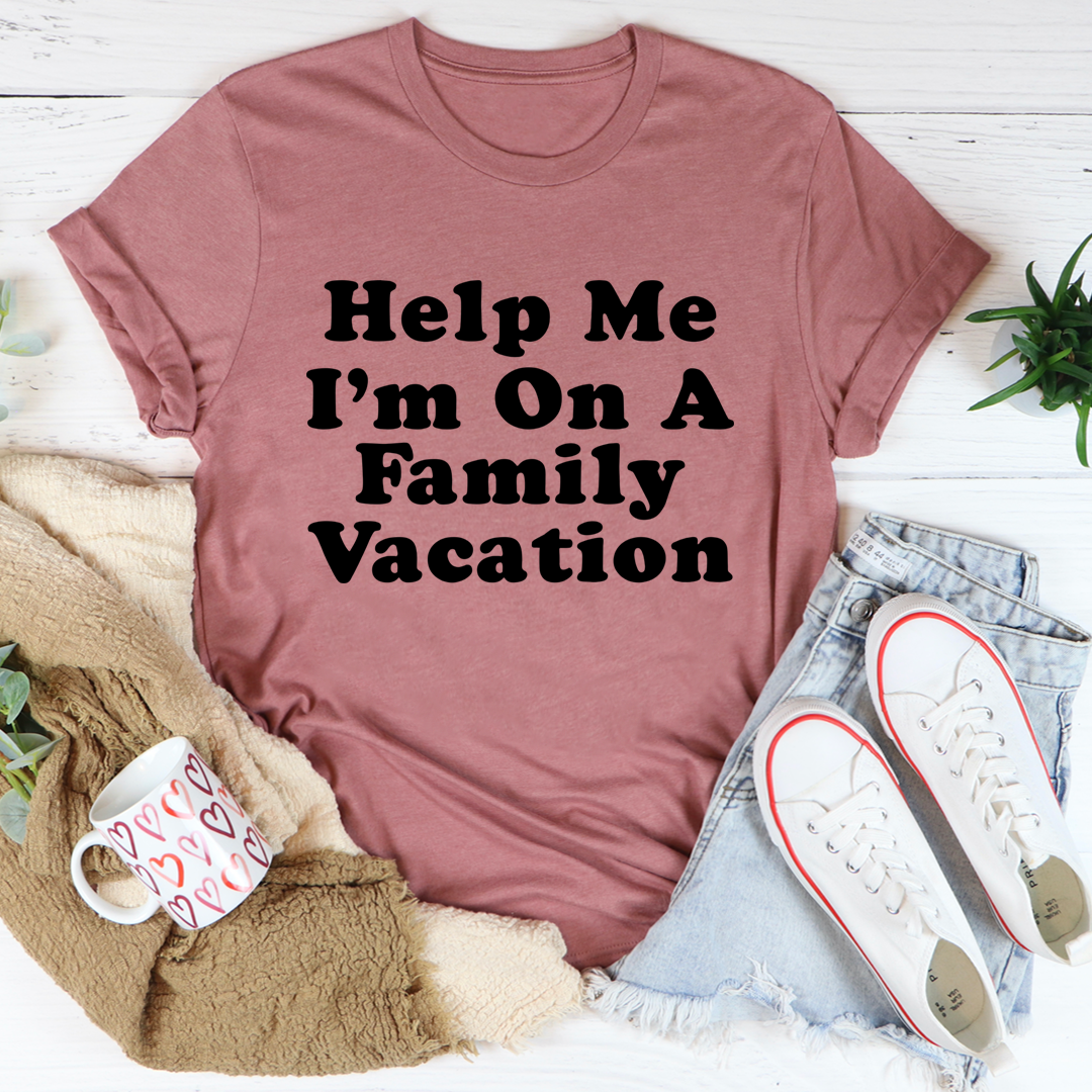 A comfortable and durable t-shirt featuring the phrase 'Help Me I'm On A Family Vacation' in a fun design, perfect for family outings.