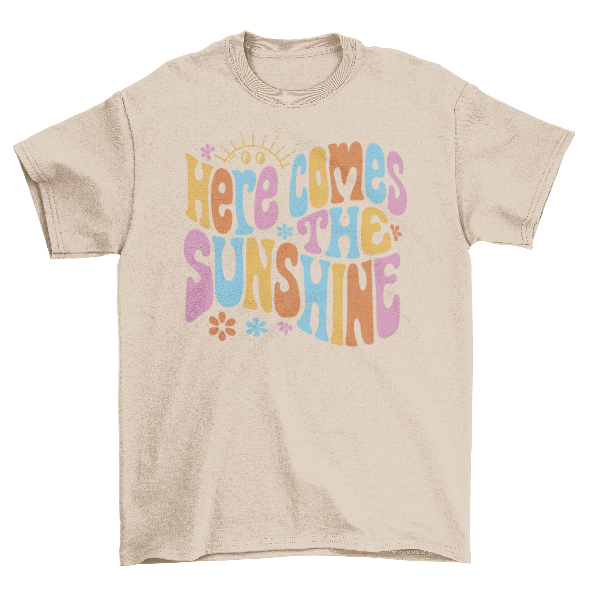 A stylish t-shirt featuring the uplifting quote 'Here comes the sunshine' in a vibrant design.