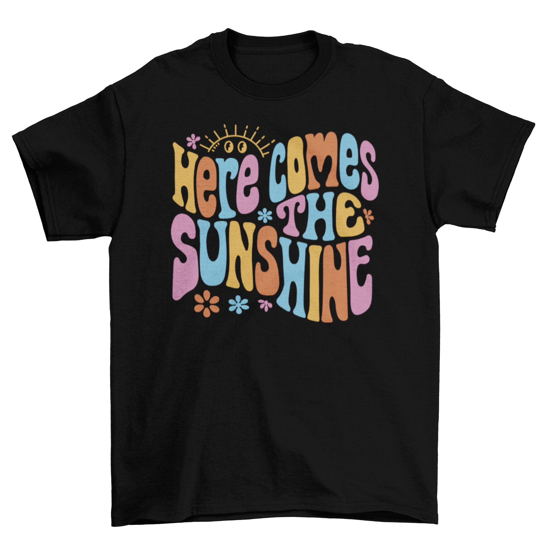 A stylish t-shirt featuring the uplifting quote 'Here comes the sunshine' in a vibrant design.
