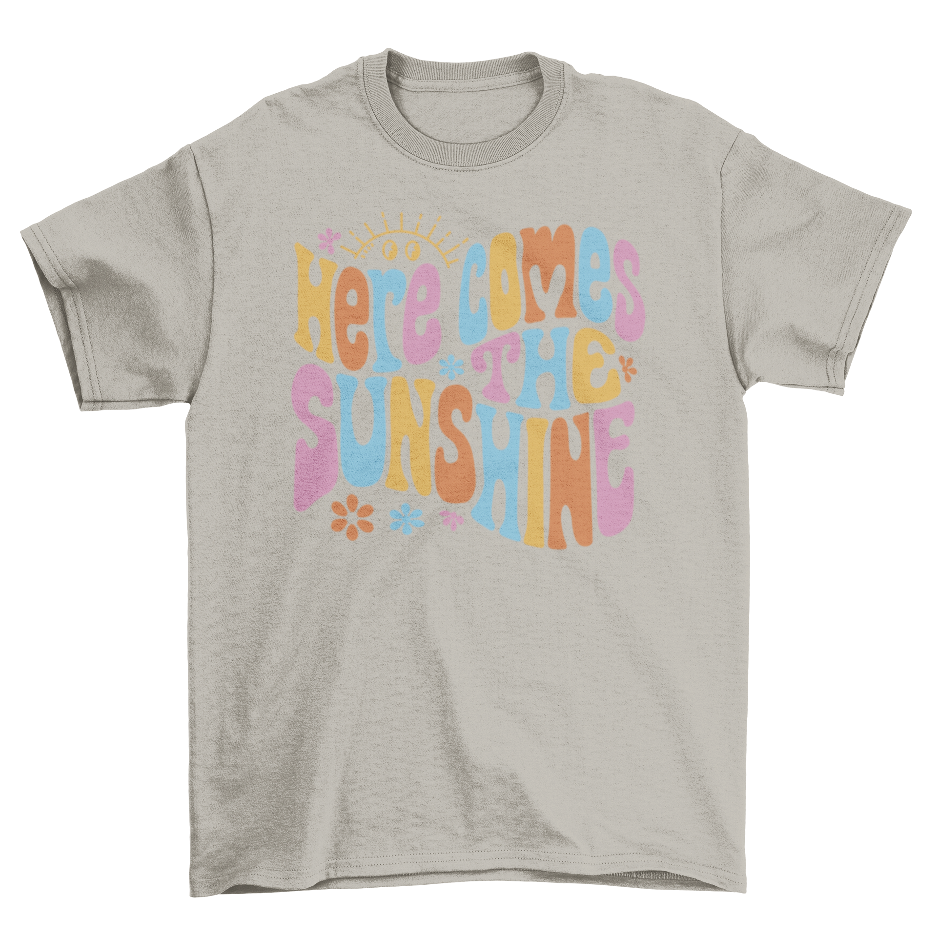 A stylish t-shirt featuring the uplifting quote 'Here comes the sunshine' in a vibrant design.