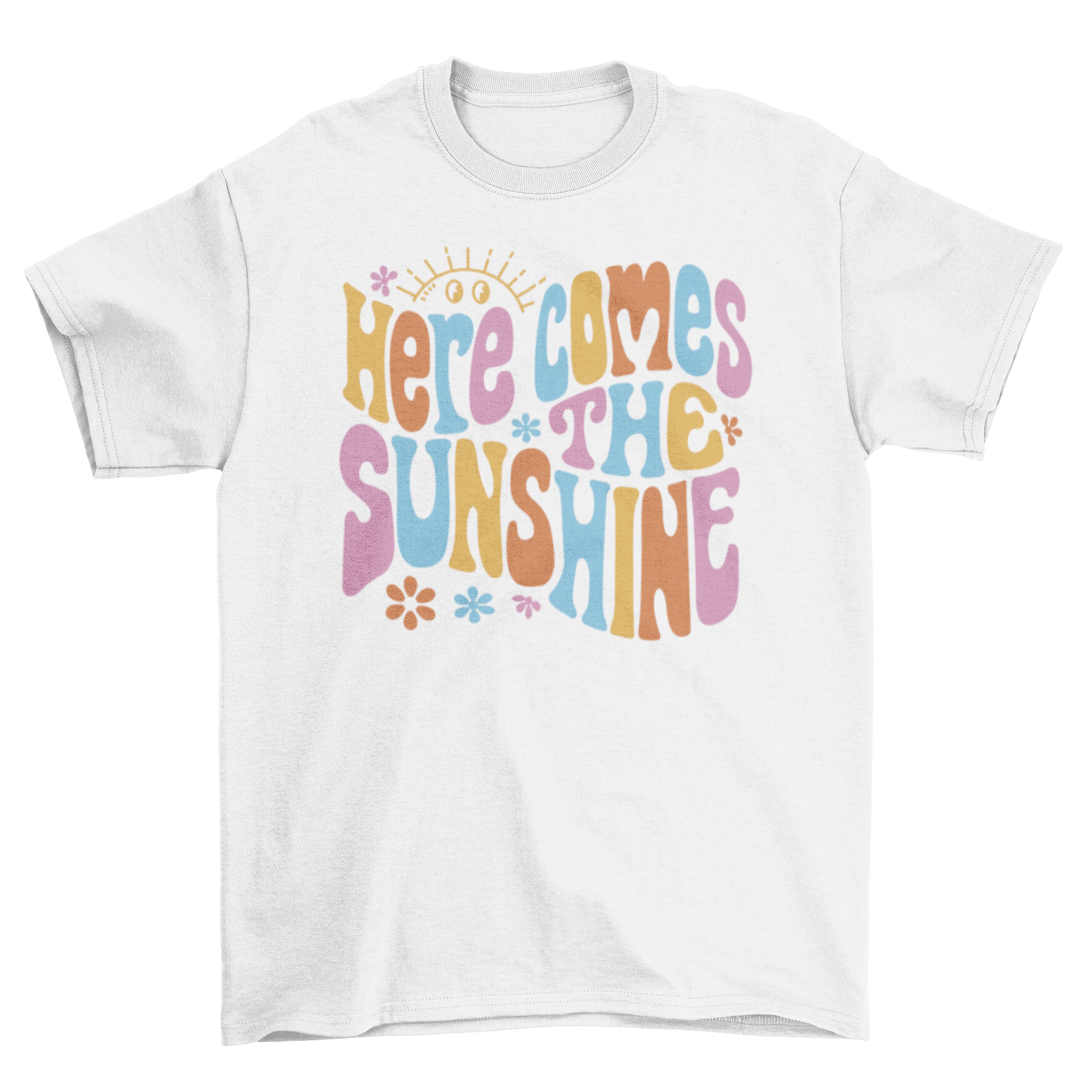 A stylish t-shirt featuring the uplifting quote 'Here comes the sunshine' in a vibrant design.