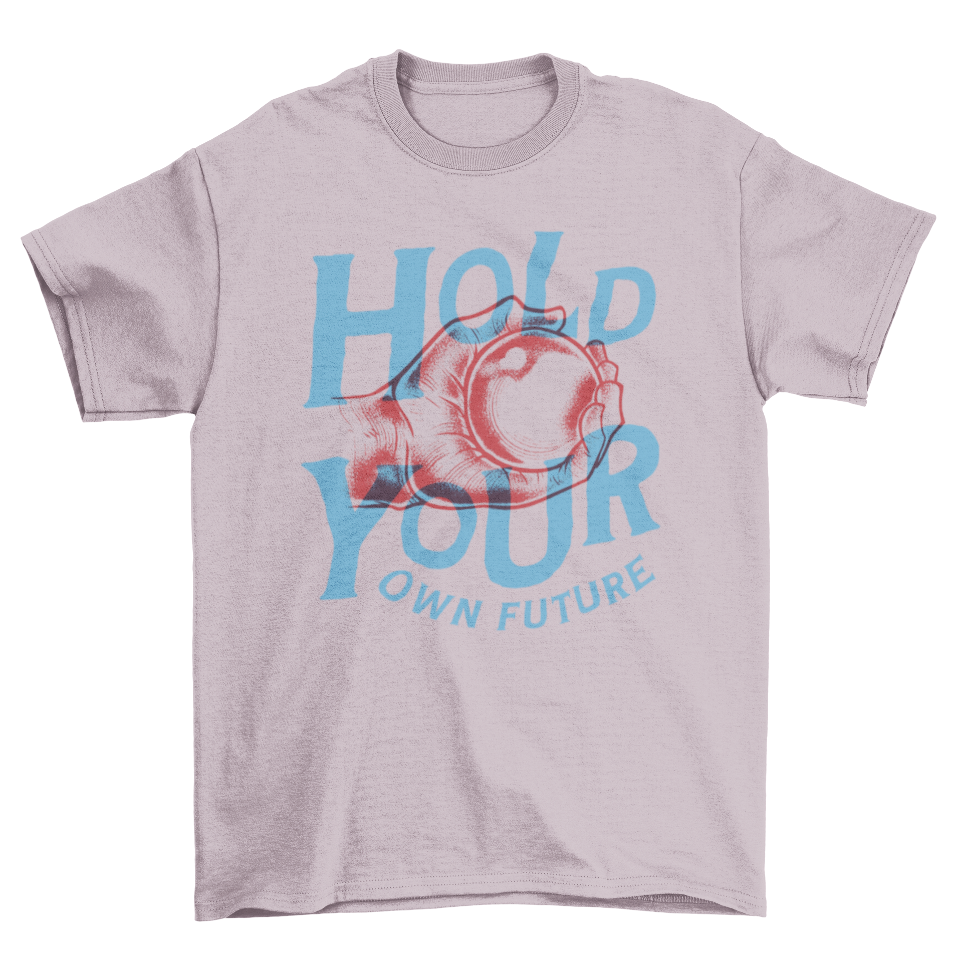 A stylish t-shirt featuring a hand holding a ball with the quote 'Hold Your Own Future' printed on it.
