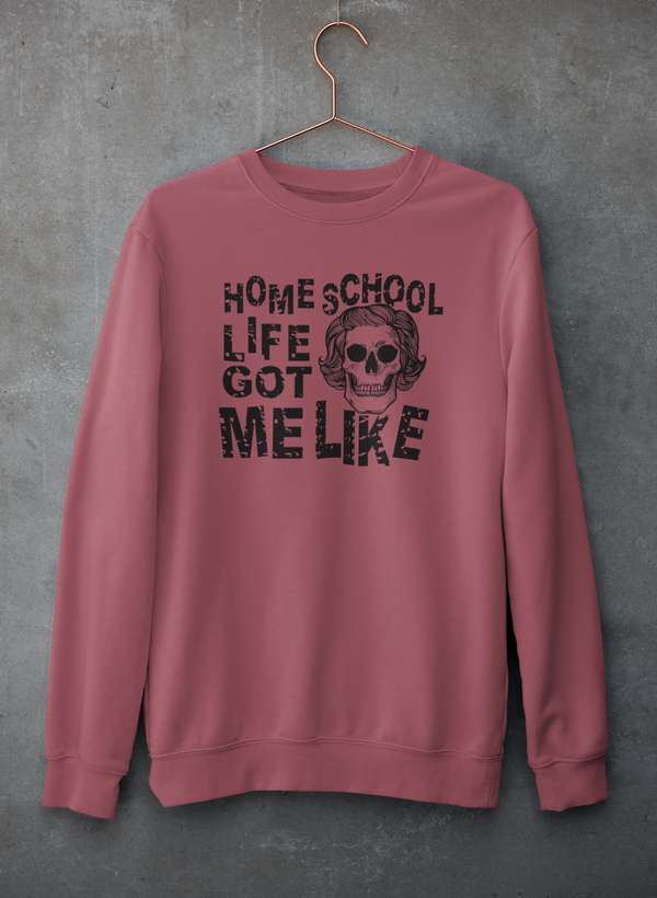 Homeschool Life Got Me Like Sweat Shirt featuring a cozy fleece lining and adjustable cuffs, perfect for casual wear.