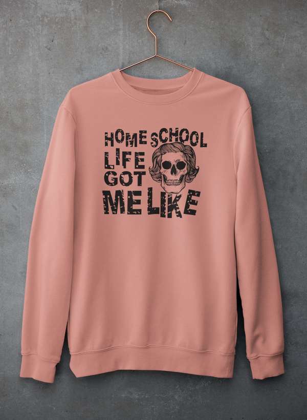Homeschool Life Got Me Like Sweat Shirt featuring a cozy fleece lining and adjustable cuffs, perfect for casual wear.