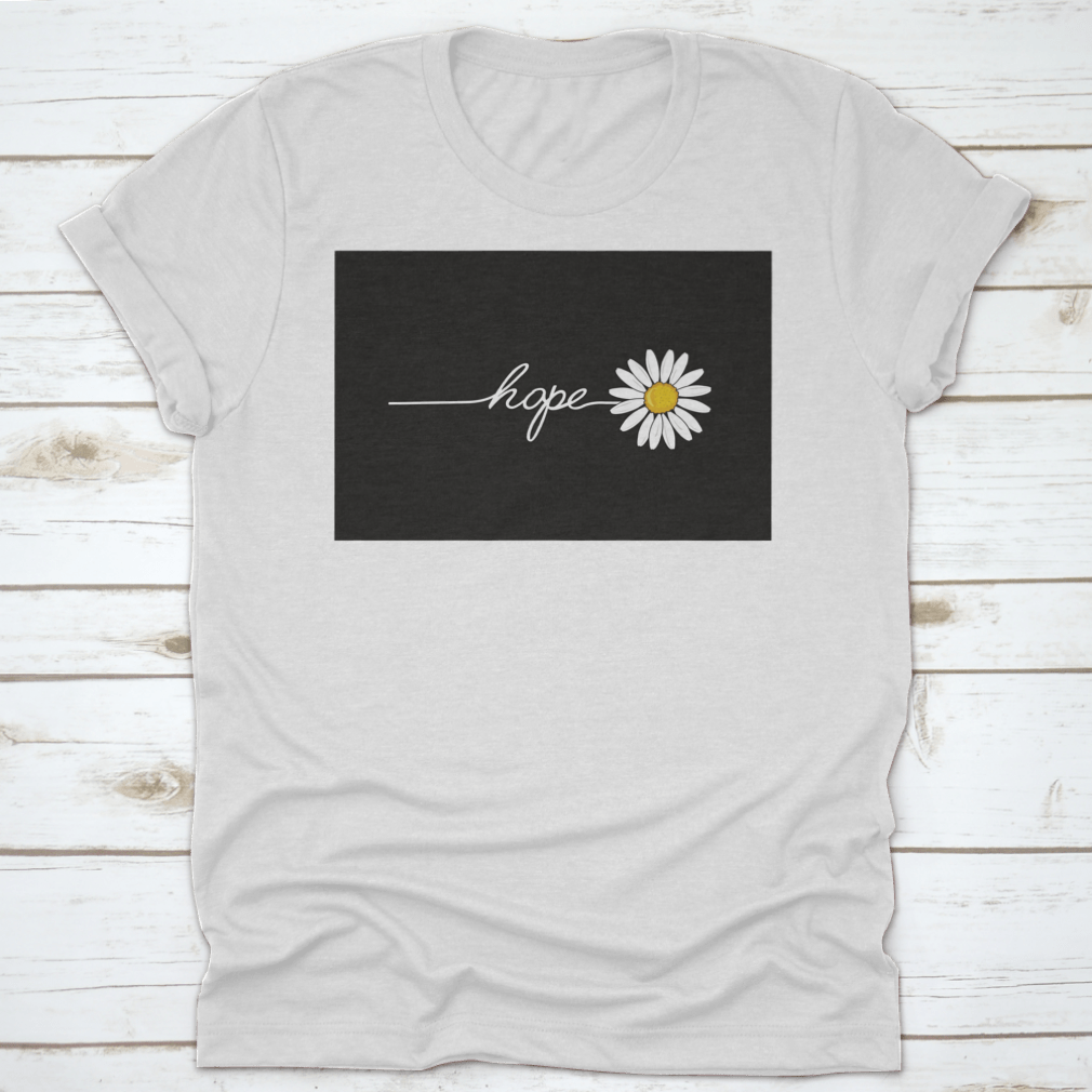 Hope Daisy Drawing T-Shirt showcasing a unique daisy design on a comfortable cotton fabric.