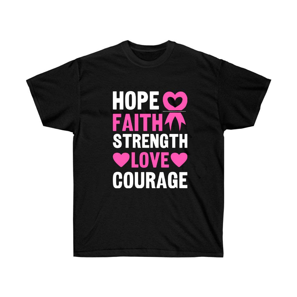 Hope Faith Strength Love Courage T-Shirt in soft cotton, unisex design, perfect for breast cancer awareness.