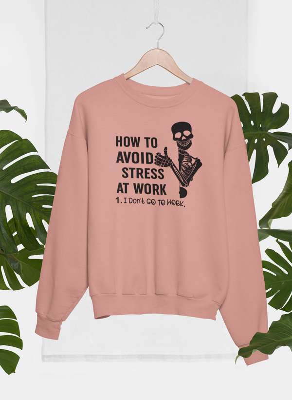 A cozy How To Avoid Stress Sweat Shirt featuring a stylish design by top artists, made from a soft cotton/poly fleece blend.