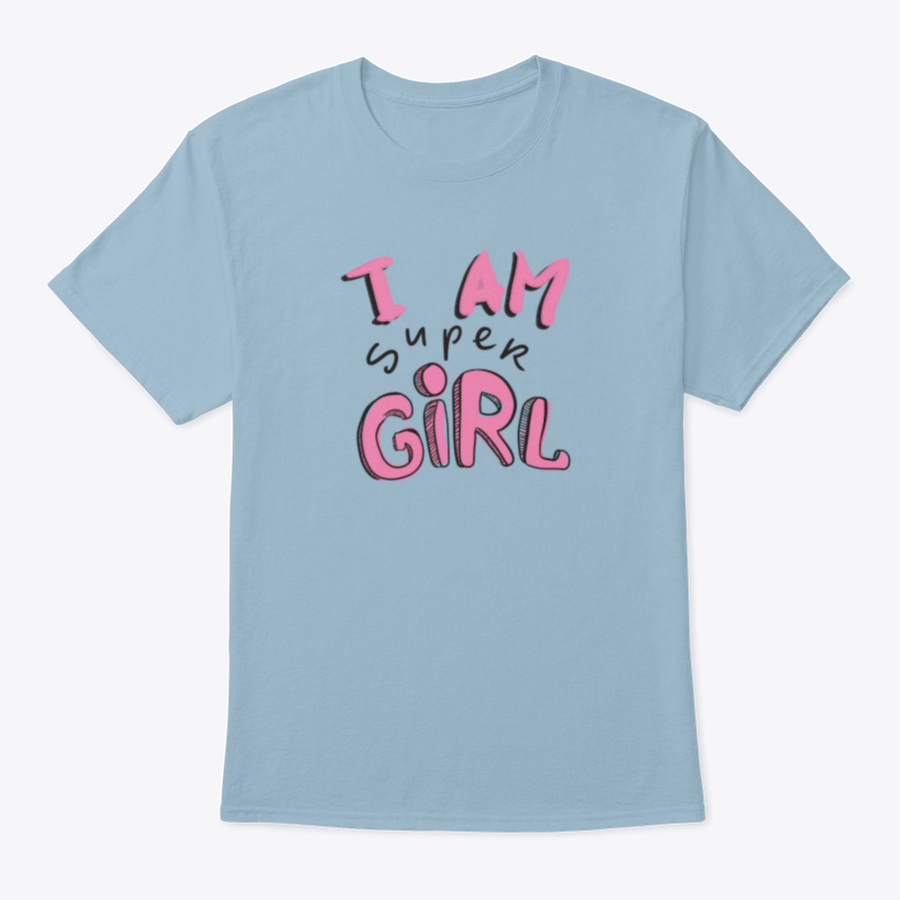 A motivational fitness shirt featuring the quote 'I Am A Super Girl', made from soft cotton fabric, showcasing a classic fit and stylish design.