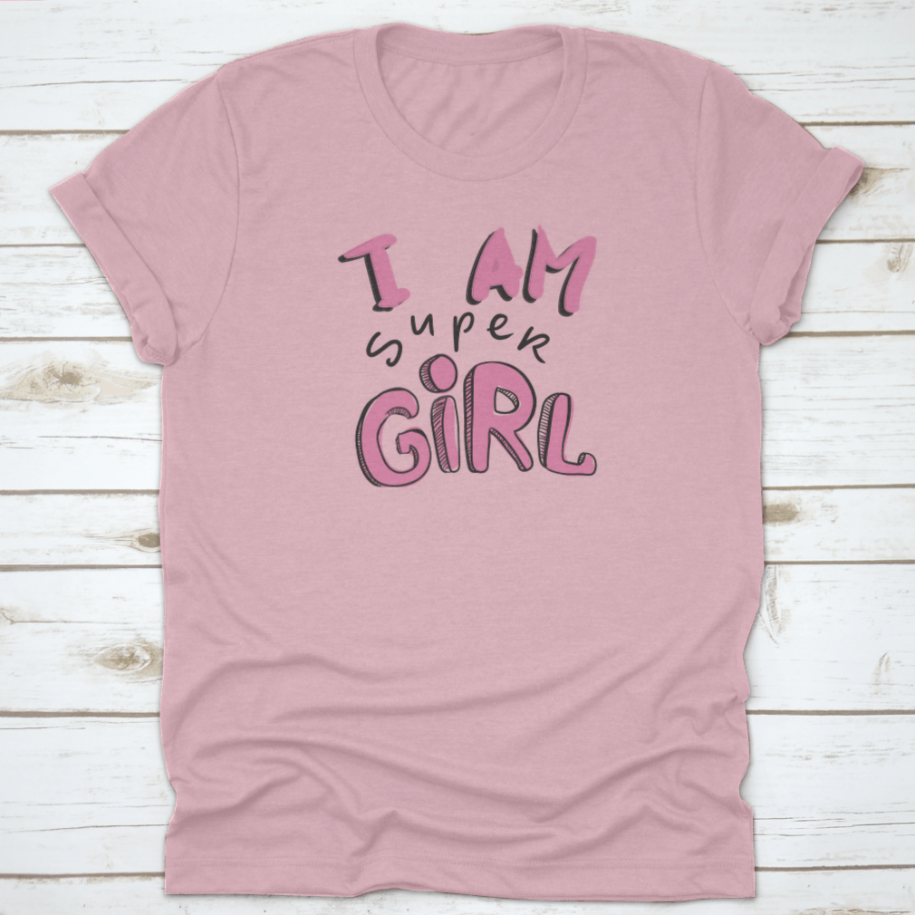A motivational fitness shirt featuring the quote 'I Am A Super Girl', made from soft cotton fabric, showcasing a classic fit and stylish design.