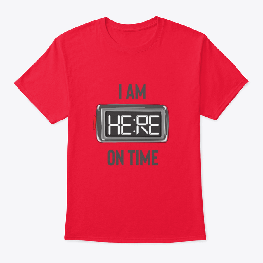 A stylish t-shirt featuring the slogan 'I Am Here On Time' with an illustration of an alarm clock, made from 100% cotton.