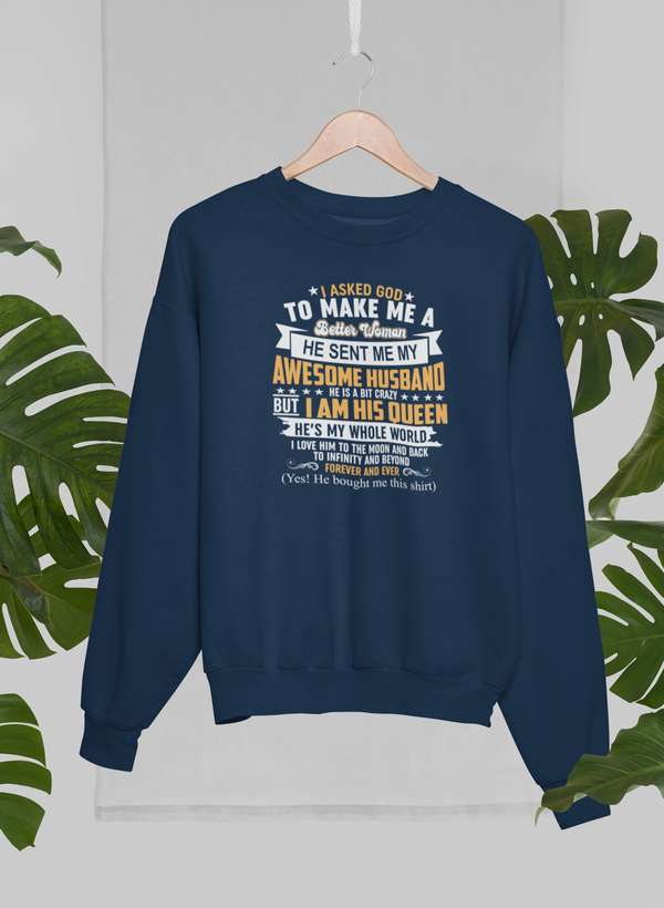 I Asked God To Make Me A Better Woman Sweat Shirt featuring a cozy fleece lining and adjustable cuffs, perfect for stylish comfort.